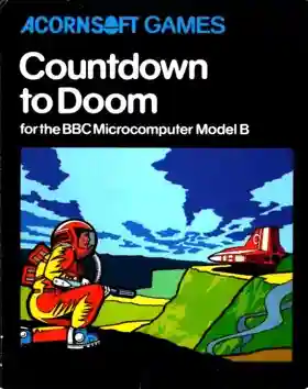 Countdown to Doom (1983)(Acornsoft)[h][COUNT]